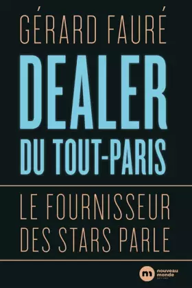 Couverture du produit · Dealer du tout-Paris : Le fournisseur des stars parle