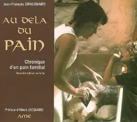 Couverture du produit · Au delà du pain : Chronique d'un pain familial