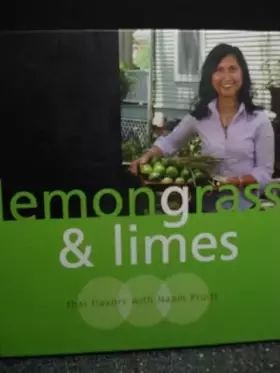 Couverture du produit · Lemongrass & Limes: Thai Flavors with Naam Pruitt