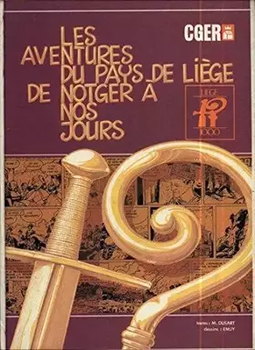 Couverture du produit · LES AVENTURES DU PAYS DE LIEGE DE NOTGER A NOS JOURS