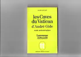 Couverture du produit · Les caves du Vatican d'André Gide étude méthodologique