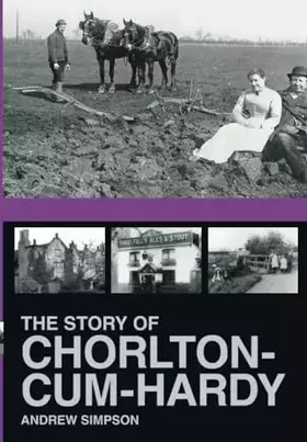 Couverture du produit · The Story of Chorlton Cum Hardy