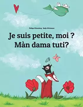 Couverture du produit · Je suis petite, moi ? Mán dama tuti?: Un livre d'images pour les enfants (Edition bilingue français-wolof) (Éditions dans plus 