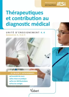 Couverture du produit · Diplôme d'Etat infirmier - UE 4.4 - Thérapeutiques et contribution au diagnostic médical: Semestres : 2, 4 et 5 (2015)