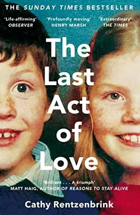 Couverture du produit · The Last Act of Love: The Story of My Brother and His Sister