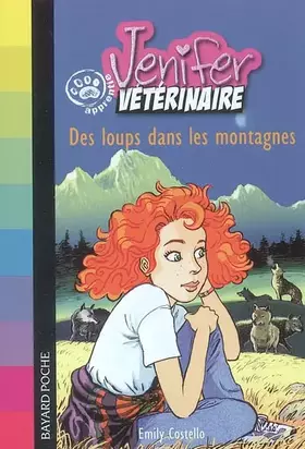 Couverture du produit · Jenifer, apprentie vétérinaire : Des loups dans les montagnes