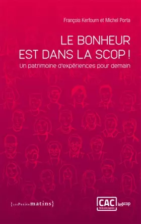 Couverture du produit · Le Bonheur est dans la Scop ! : Un patrimoine d'expériences pour demain