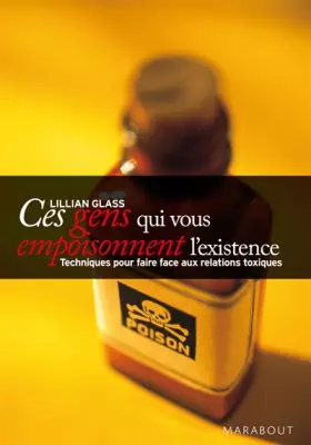 Couverture du produit · Ces gens qui vous empoisonnent l'existence