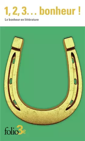 Couverture du produit · 1, 2, 3... bonheur !: Le bonheur en littérature
