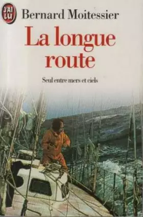 Couverture du produit · LA LONGUE ROUTE. Seul entre mers et ciels