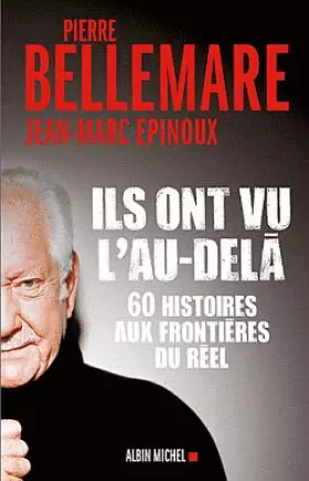 Couverture du produit · Ils ont vu l'au-delà : Soixante histoires aux frontières du réel