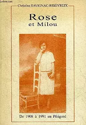 Couverture du produit · Rose et Milou : De 1908 à 1991 en Périgord