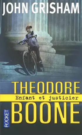 Couverture du produit · Theodore Boone : Enfant et justicier (01)