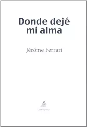 Couverture du produit · Donde Dejé Mi Alma (NOVELA)