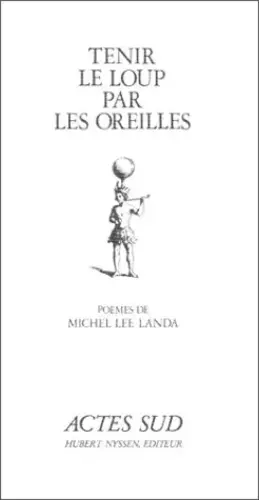 Couverture du produit · Tenir les loups par les oreilles