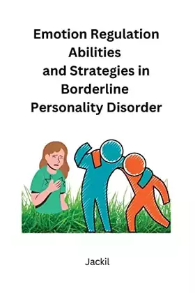 Couverture du produit · Emotion Regulation Abilities and Strategies in Borderline Personality Disorder