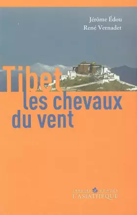Couverture du produit · Tibet, les chevaux du vent: Une introduction à la culture tibétaine