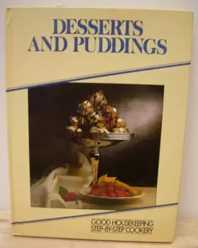 Couverture du produit · Desserts And Puddings (Good Housekeeping Step-By-Step Cookery)