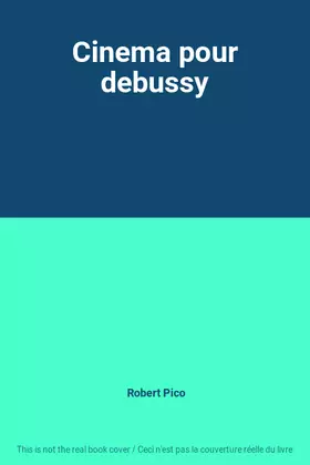 Couverture du produit · Cinema pour debussy