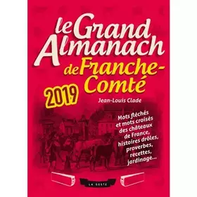 Couverture du produit · Le Grand Almanach de Franche-Comte 2019