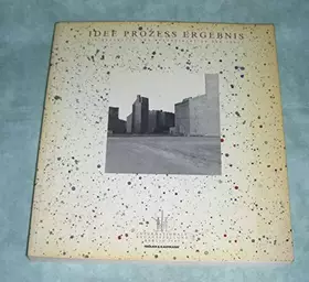 Couverture du produit · Idee, Prozess, Ergebnis. Die Reparatur und Rekonstruktion der Stadt. Internationale Bauausstellung Berlin 1987
