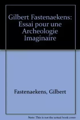 Couverture du produit · Essai pour une archéologie imaginaire