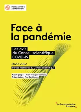 Couverture du produit · Face à la pandémie. Les avis du Conseil scientifique Covid-19: 2020-2022 Par les membres du Conseil scientifique
