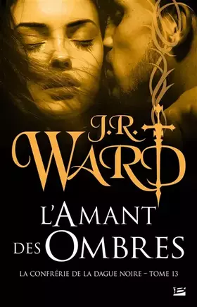 Couverture du produit · La Confrérie de la dague noire, T13 : L'Amant des ombres
