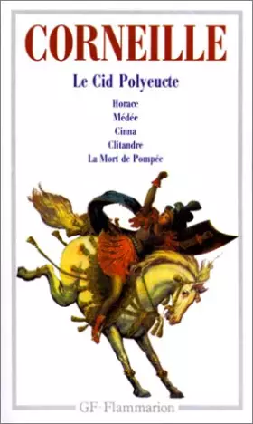 Couverture du produit · THEATRE, TRAGEDIES TOME 2 : CLITANDRE. MEDEE. LE CID. HORACE. CINNA. POLYEUCTE. LA MORT DE POMPEE