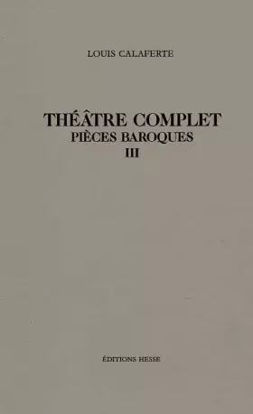 Couverture du produit · Théâtre complet. Pièces baroques III.