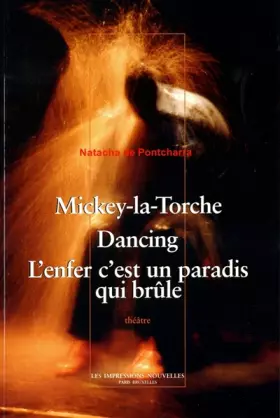 Couverture du produit · Mickey-la-Torche, Dancing, L'enfer c'est un paradis qui brûle