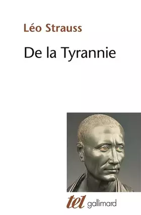 Couverture du produit · De la tyrannie / "Tyrannie et sagesse" d'Alexandre Kojève / "Hiéron ou le traité sur la tyrannie" de Xénophon