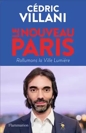 Couverture du produit · Le Nouveau Paris: Rallumons la Ville Lumière