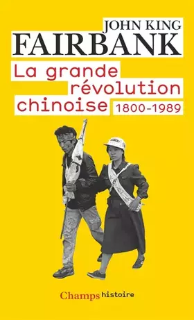 Couverture du produit · La Grande Révolution chinoise: 1800-1989