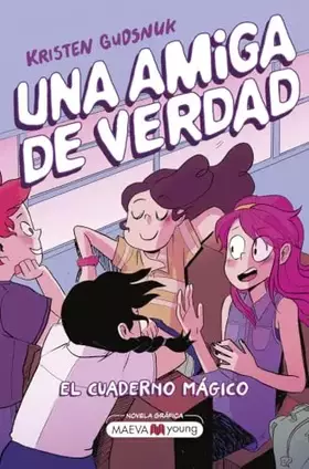 Couverture du produit · Una Amiga De Verdad: El cuaderno mágico (Novela gráfica)