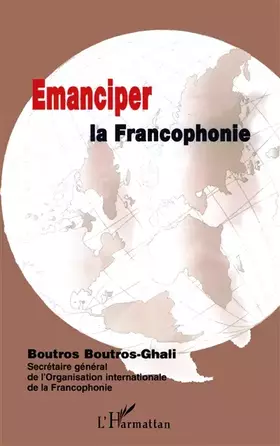 Couverture du produit · Emanciper la Francophonie