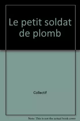 Couverture du produit · Le petit soldat de plomb