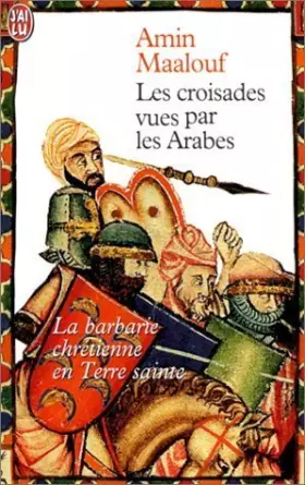 Couverture du produit · Les Croisades vues par les Arabes
