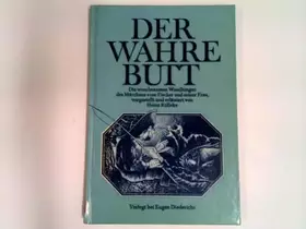 Couverture du produit · Der wahre Butt. Die wundersamen Wandlungen des Märchens vom Fischer und seiner Frau