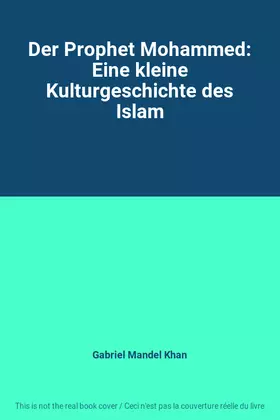 Couverture du produit · Der Prophet Mohammed: Eine kleine Kulturgeschichte des Islam