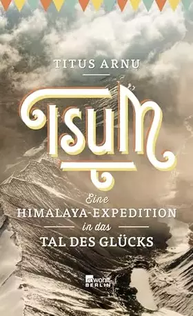 Couverture du produit · Tsum - eine Himalaya-Expedition in das Tal des Glücks