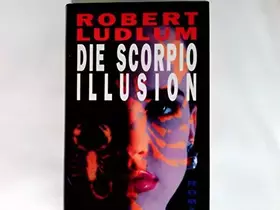 Couverture du produit · Die Scorpio-Illusion : Roman.