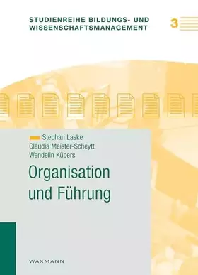 Couverture du produit · Organisation und Führung (Studienreihe Bildungs- und Wissenschaftsmanagement, Band 3)