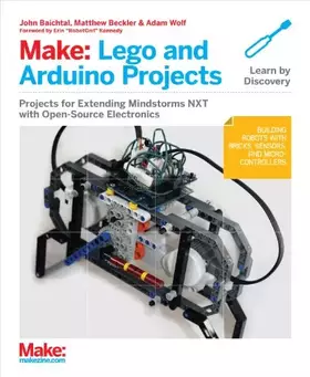 Couverture du produit · Make: Lego and Arduino Projects: Projects for extending MINDSTORMS NXT with open-source electronics