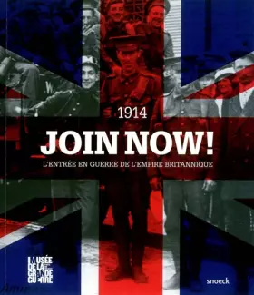 Couverture du produit · Join Now! 1914: L'entrée en guerre de l'Empire britannique: 0