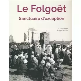 Couverture du produit · Le folgoët : Sanctuaire d'exception