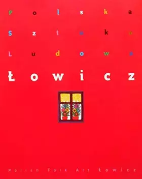 Couverture du produit · Polska sztuka ludowa / Polish Folk Art: Lowicz