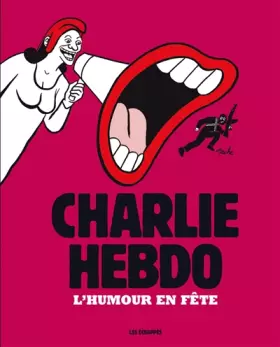 Couverture du produit · Charlie Hebdo - L'humour en fête