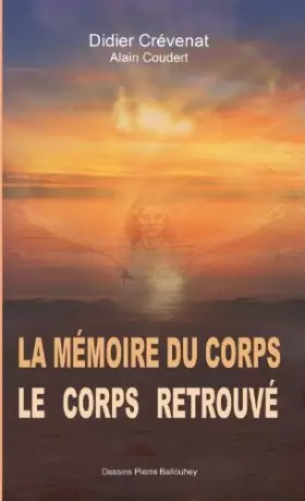 Couverture du produit · La mémoire du corps - Le corps retrouvé