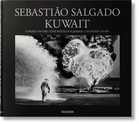Couverture du produit · Sebastião Salgado. Kuwait. A Desert on Fire